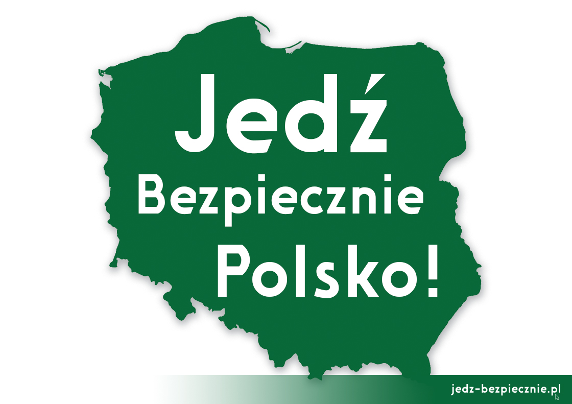 Porozmawiajmy o bezpieczeństwie - Jedź Bezpiecznie Polsko